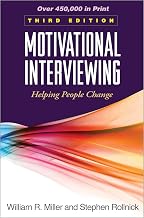 Motivational Interviewing: Helping People Change, 3rd Edition (Applications of Motivational Interviewing Series)