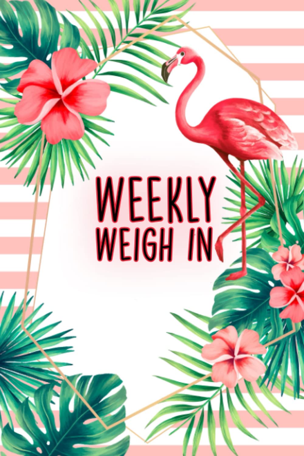 Weekly Weigh In: Weekly Weight and Body Measurements Progress Tracker Journal | Weekly Weigh In journal 2022 | Log & Write Measurements, Journal, log, ... and Body Measurements Progress Tracker.