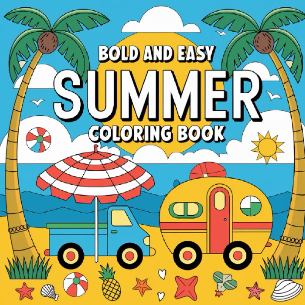 Easy Summer Coloring Pages.: Simple Beach and Coastal Designs for Relaxation and Stress Relief