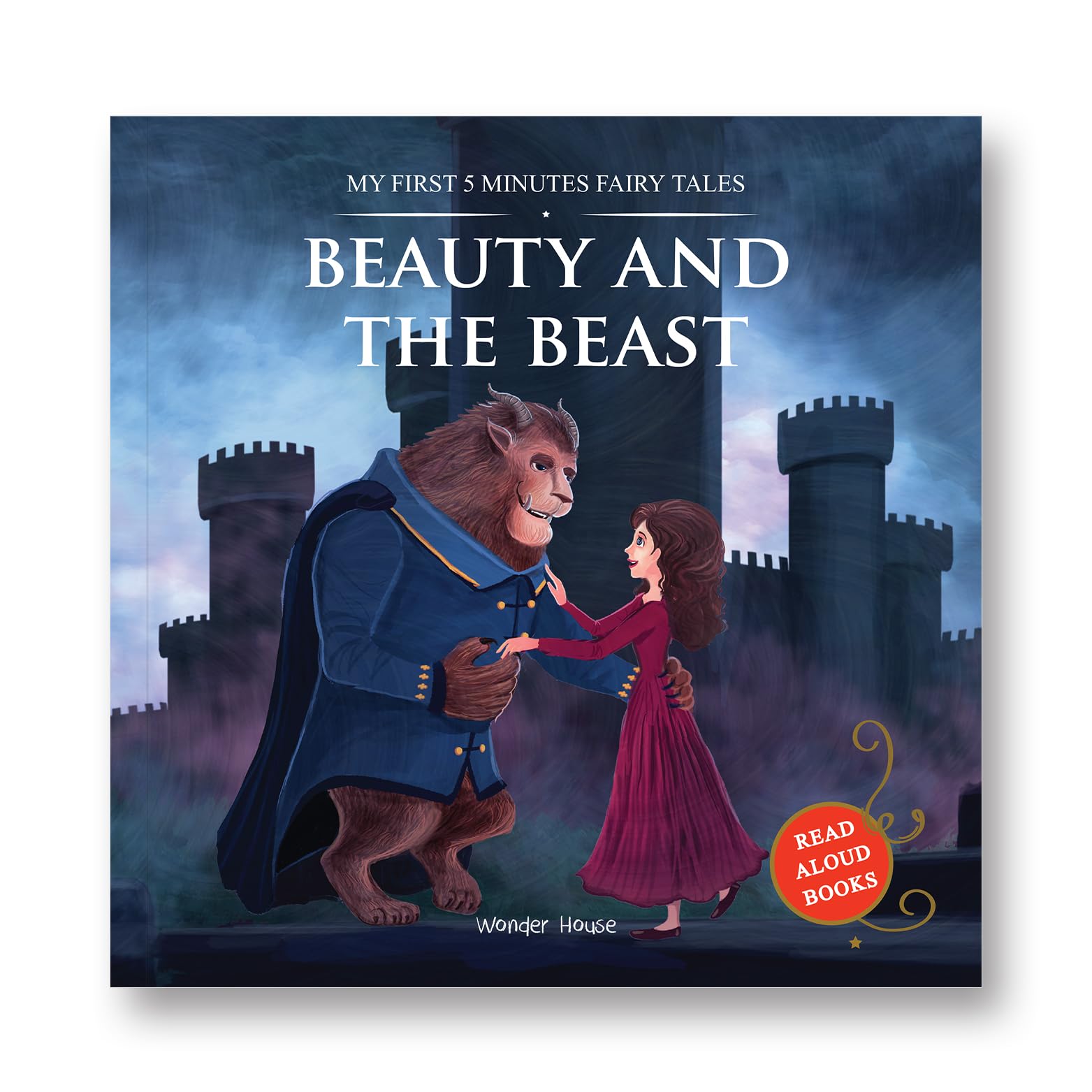 My First 5 Minutes Fairy Tales Beauty And The Beast : Traditional Fairy Tales For Children (Abridged and Retold)