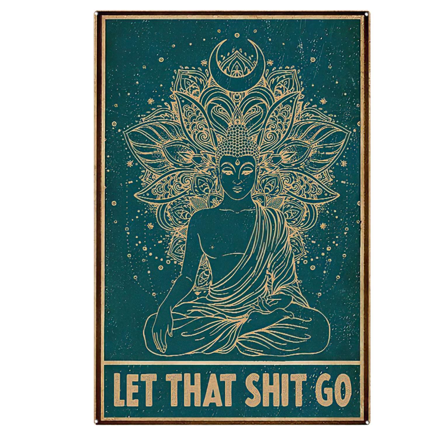 Bioprocess Let That Shit Go Signs Buddha Signs Funny Quotes Signs Funny Yoga Quote Meditating Buddha Signs Wall Decor Poster Metal Sign 8X12 Inches