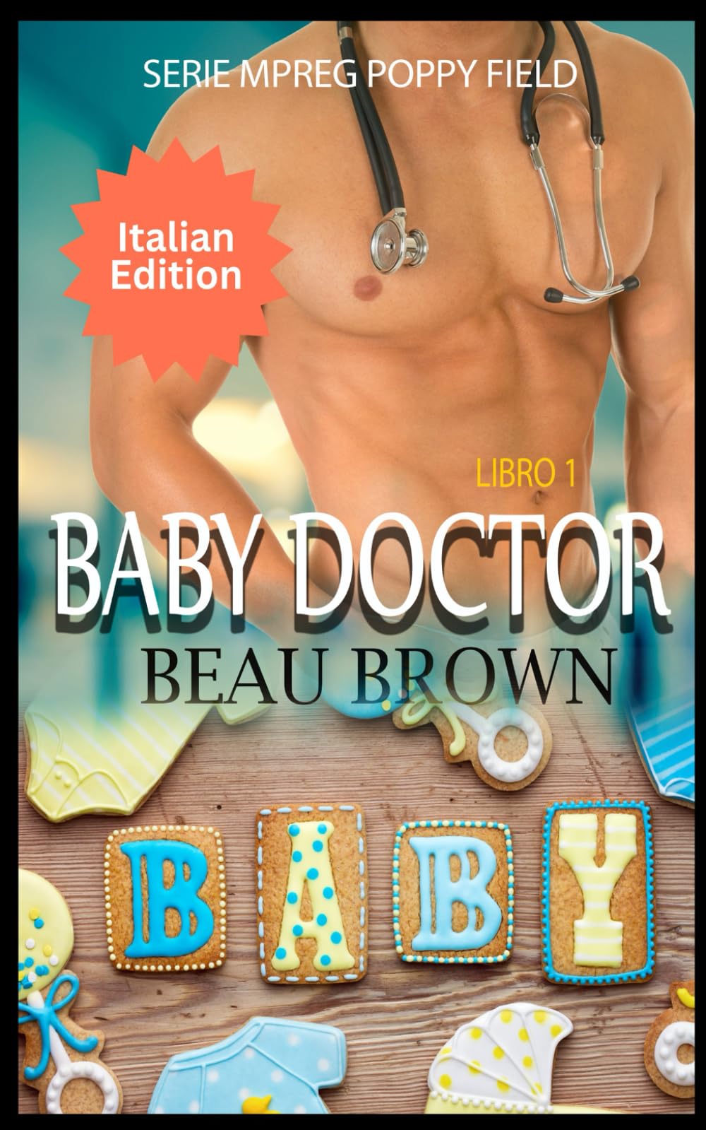 Baby Doctor: Serie Mpreg Poppy Field (Serie Mpreg Poppy Field ITALIAN)
