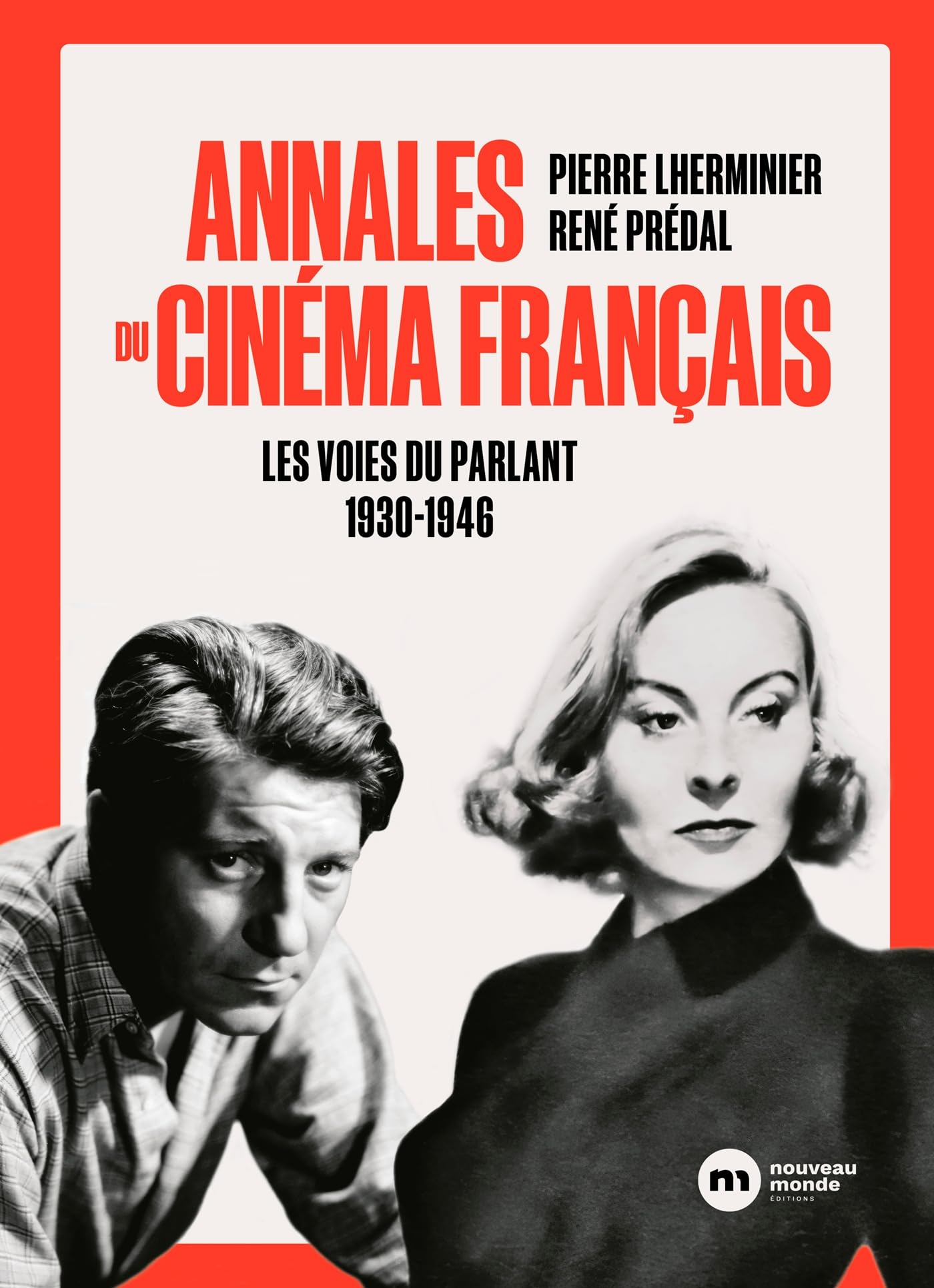 Annales du cinéma français: Les voies du parlant 1930-1946