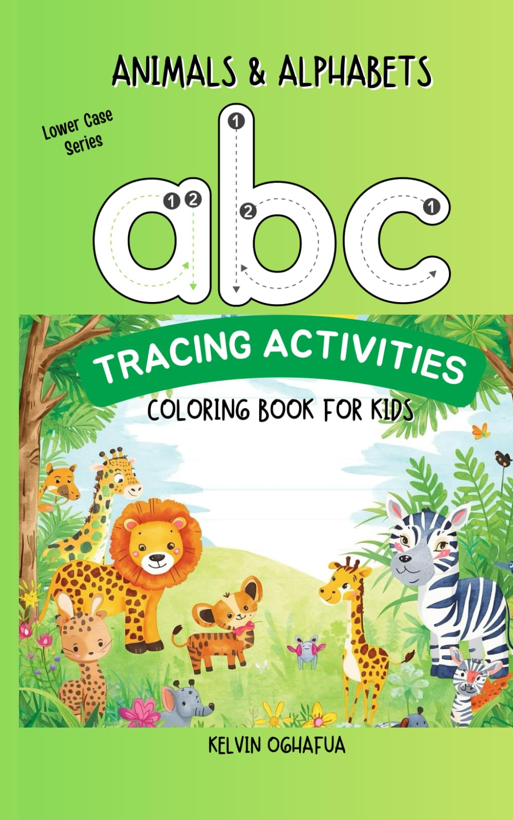 Animals & Alphabets Coloring Book For Kids - Lower Case (Fun & Educational Coloring Books for Kids)