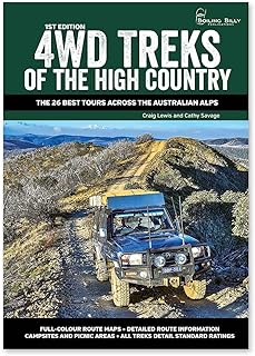 4WD Treks of the High Country: The 26 Best Tours across the Australian Alps