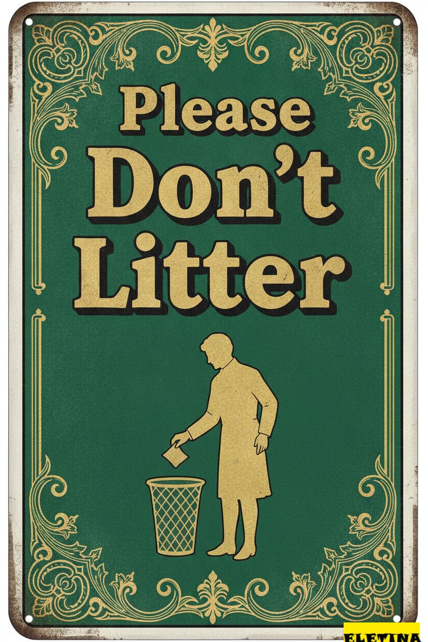 Please Don't Litter Metal Functional Warning Sign Floor Road Street High Way Gate Decor 8x12in
