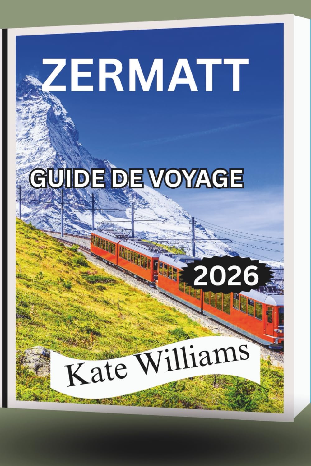 ZERMATT GUIDE DE VOYAGE 2026