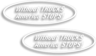 2X Without Trucks America Stops Decal Sticker for Refrigerated Semi 8 Tractor Trailer 3.25 x 10 Inch White 3M Vinyl