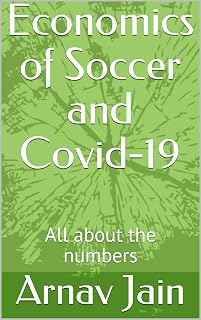 Economics of Soccer and Covid-19: All about the numbers