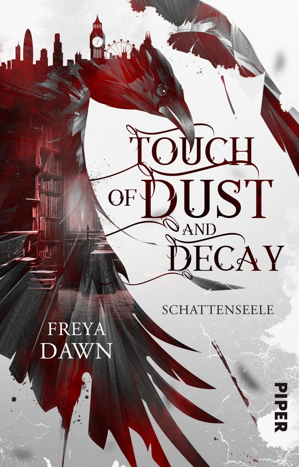 Touch of Dust and Decay – Schattenseele: Roman | Düstere Urban Fantasy in London mit ungewöhnlichen Protagonisten