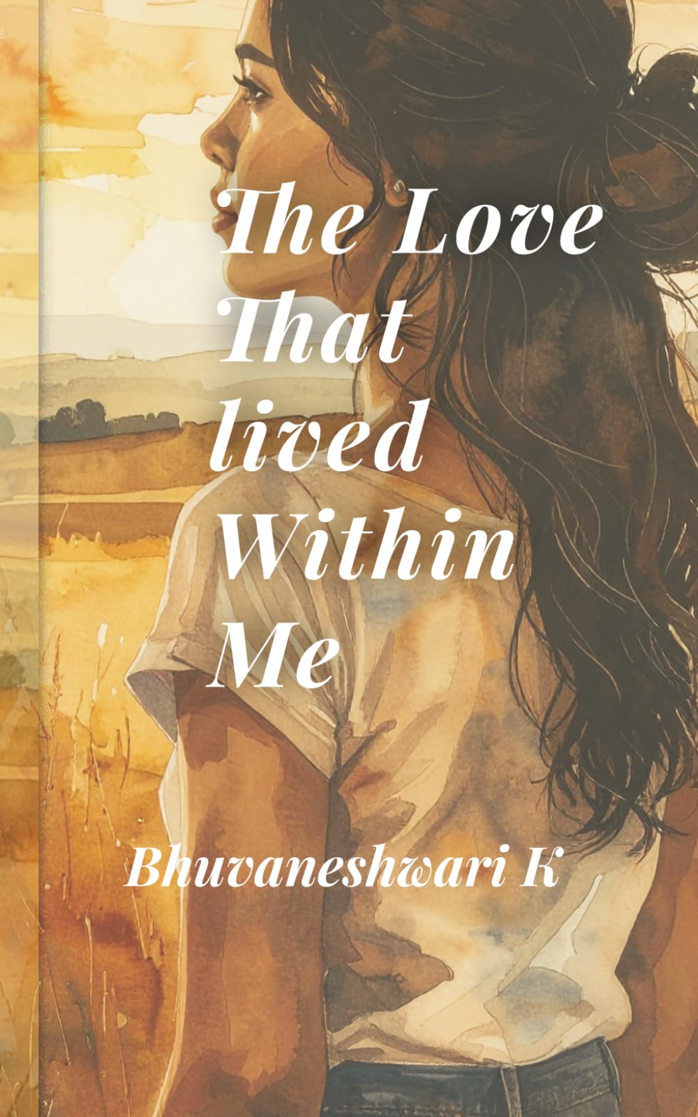 The Love That Lived Within Me