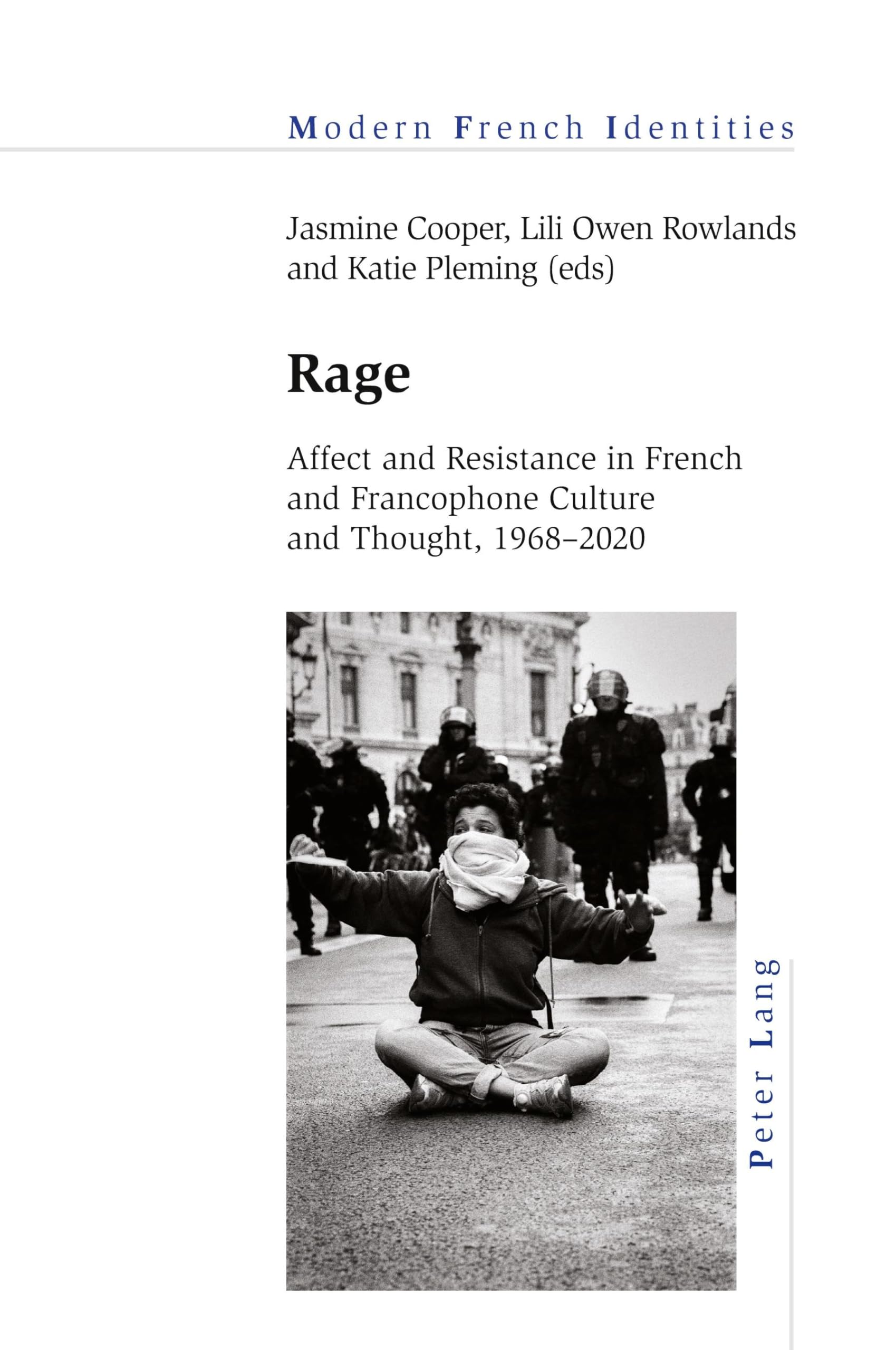 Rage: Affect and Resistance in French and Francophone Culture and Thought, 1968–2020