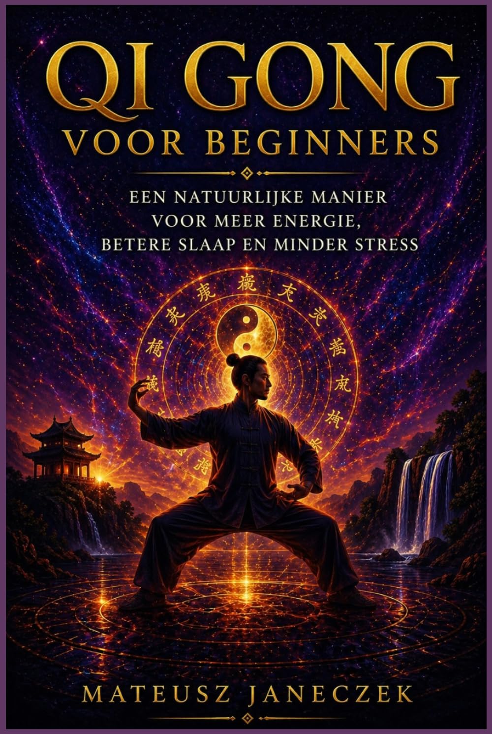Qi Gong voor Beginners – Een Natuurlijke Manier voor Meer Energie, Betere Slaap en Minder Stress