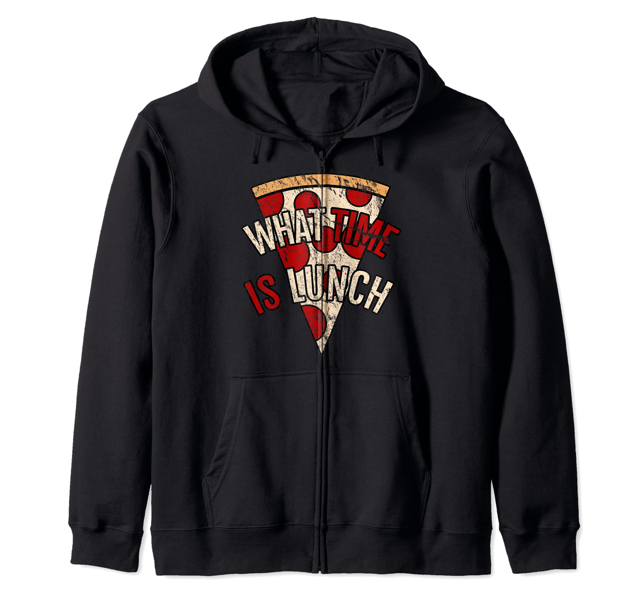 Pizza Lover What Time Is Lunch Pepperoni Slice Zip Hoodie