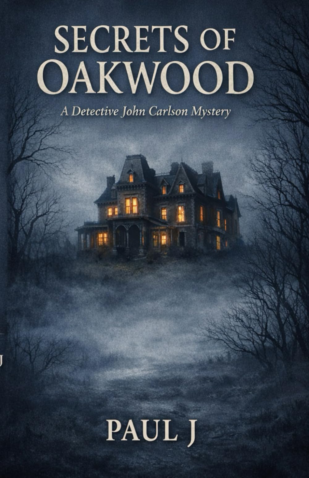 Secrets of Oakwood: A Detective John Carlson Mystery