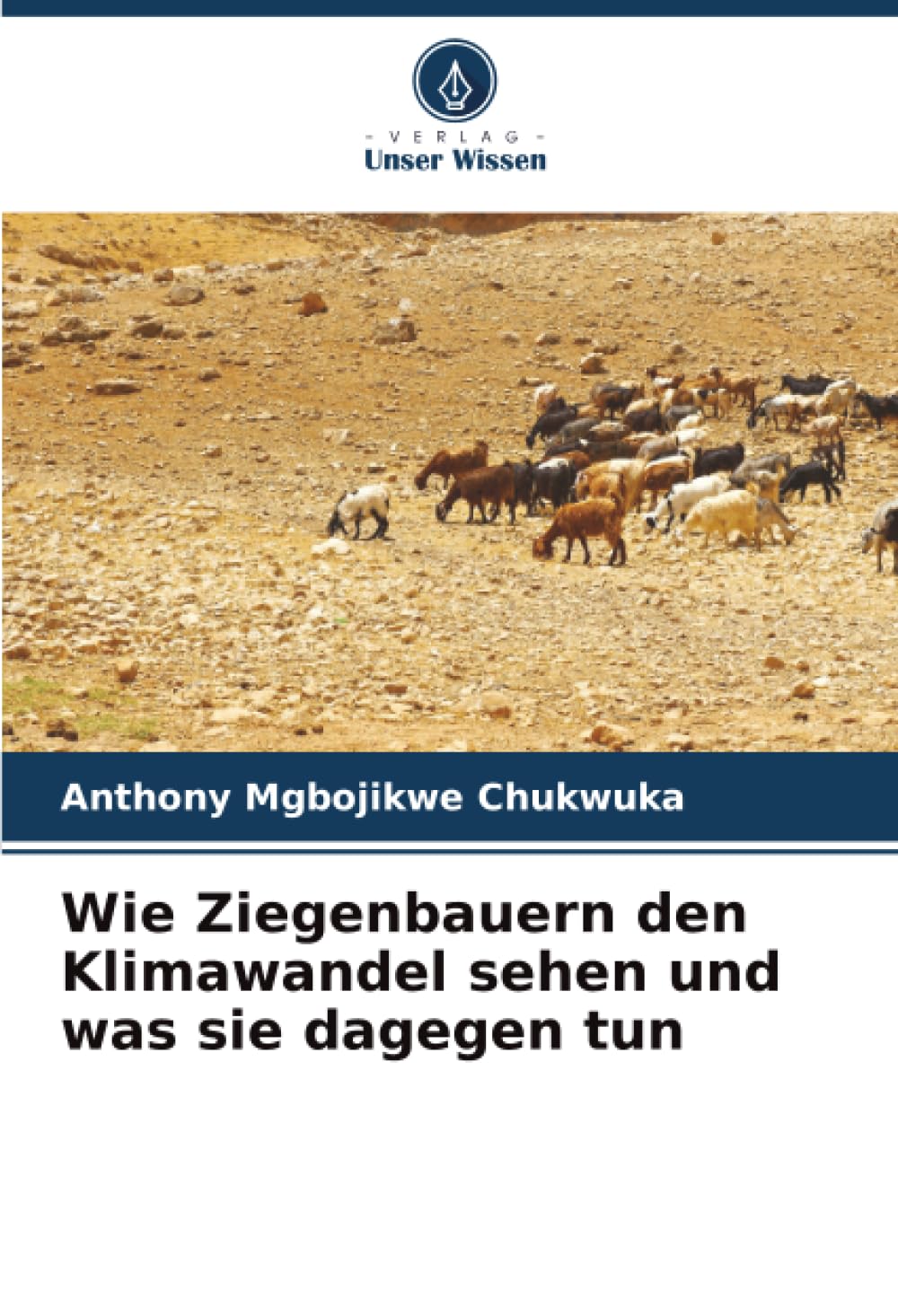 Wie Ziegenbauern den Klimawandel sehen und was sie dagegen tun