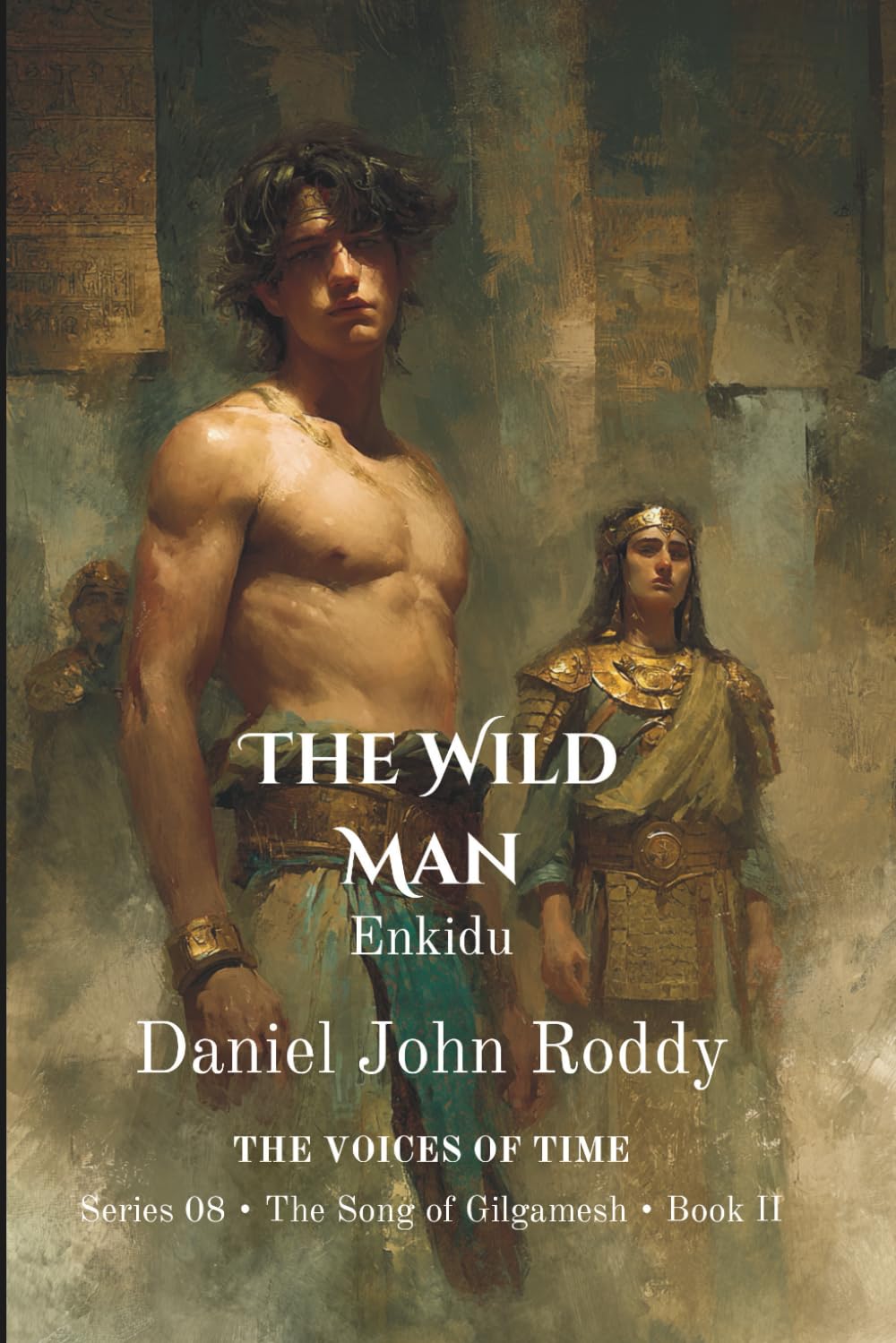 The Wild Man: Enkidu (Series 08: The Song of Gilgamesh)