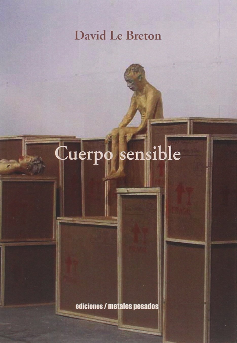 Cuerpo sensible (ANTROPOLOGIA Y ESTUDIOS CULTURALES)