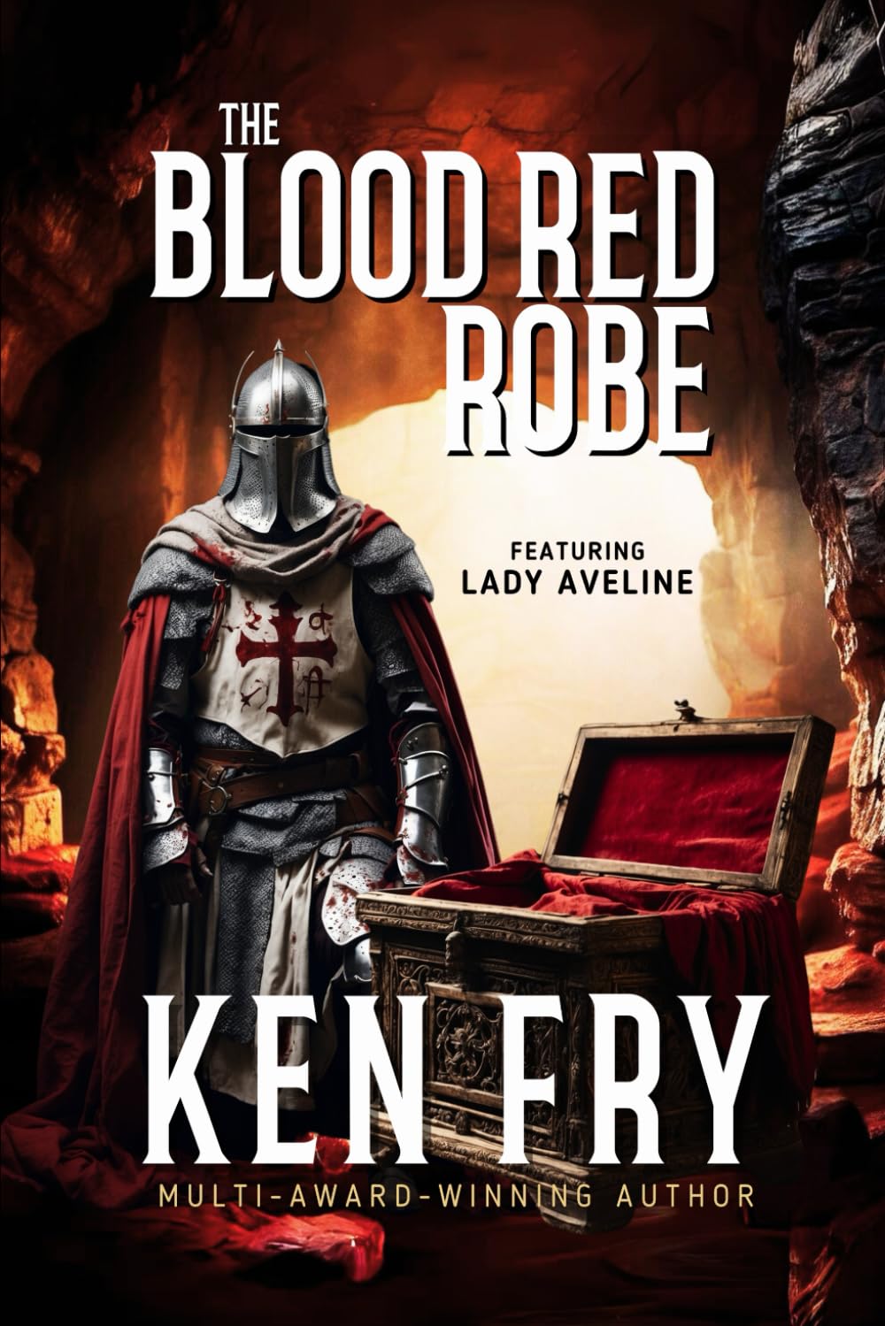 The Blood Red Robe (Featuring Lady Aveline with the Knights Templar): A Quest for the Lost Robe of Mary Magdalene (The Lady Crusader Trilogy)
