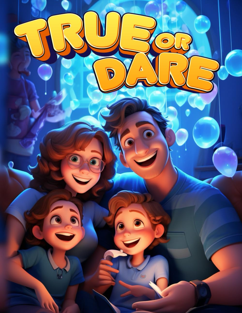 Truth or Dare - Kids and Family Party Game: Memorable Questions and Challenges for a Hilarious Feast, Perfect for Kids and Family Gatherings, Fun ... Ages, Friendsgiving Fun, Memorable Night Out