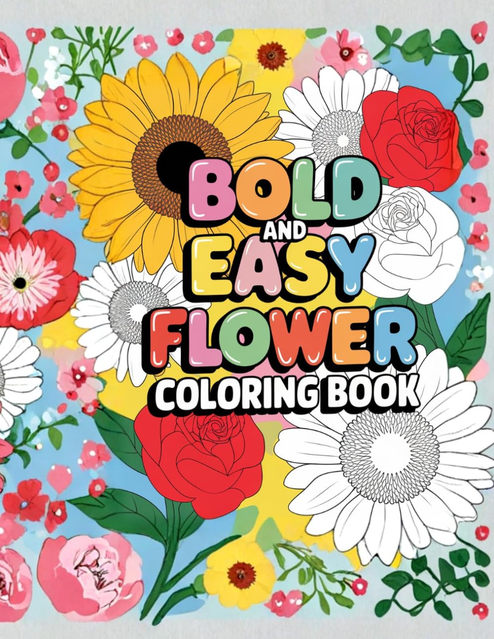 Bold and Easy Flower Coloring Book