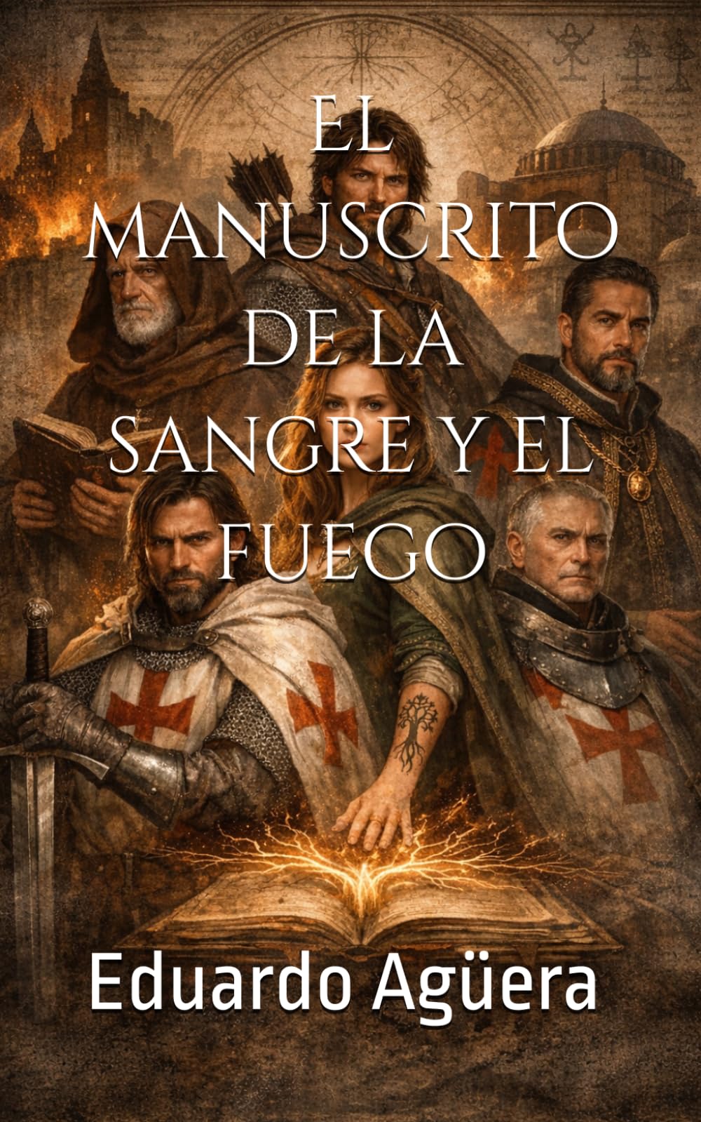 El manuscrito de la sangre y el fuego: Una novela de aventuras épicas en la Edad Media, con misterio y suspense. (Novelas ejemplares del autor)