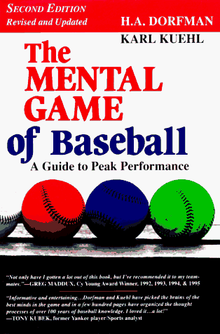 The Mental Game of Baseball: A Guide to Peak Performance