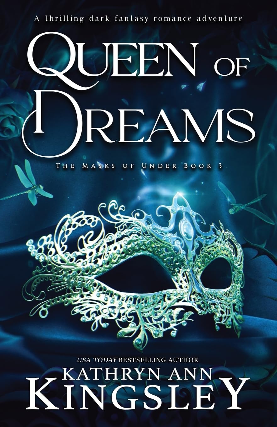 Queen of Dreams: A thrilling dark fantasy romance adventure: 3 (The Masks of Under)