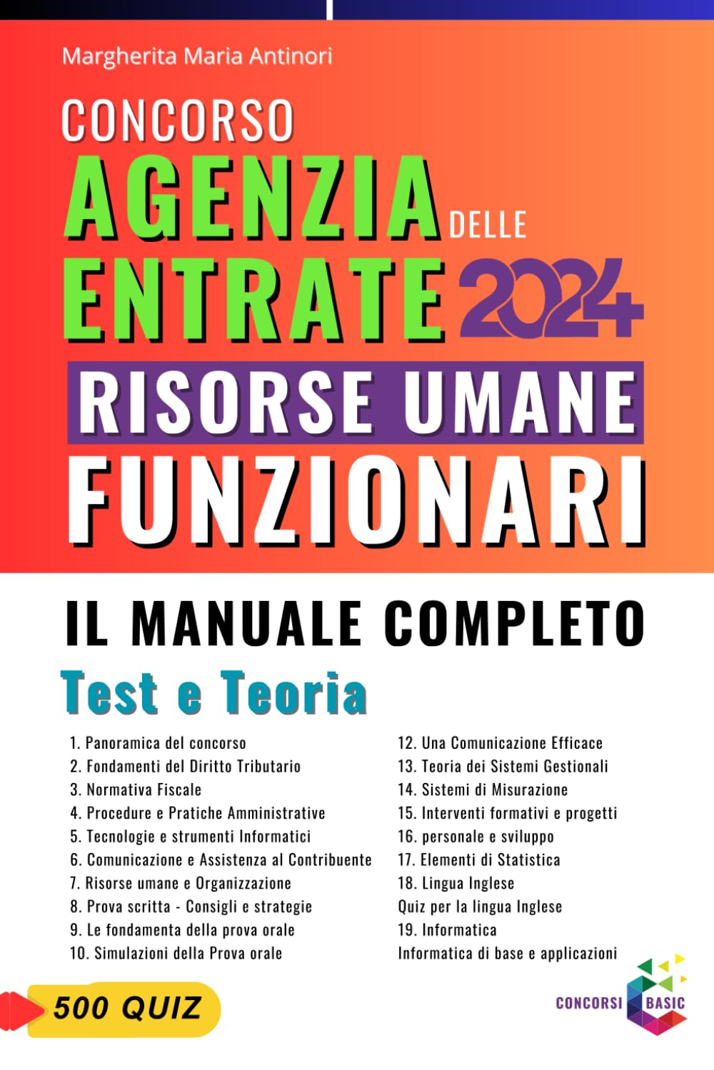 Concorso Agenzia delle Entrate 2024: Risorse Umane Funzionari: Il Manuale Completo - Test e Teoria - Più di 500 Quiz
