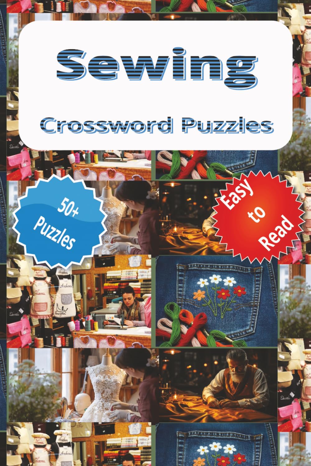 Sewing Crossword Puzzles: "Thread Your Thoughts: Crosswords for the Sewing Room"