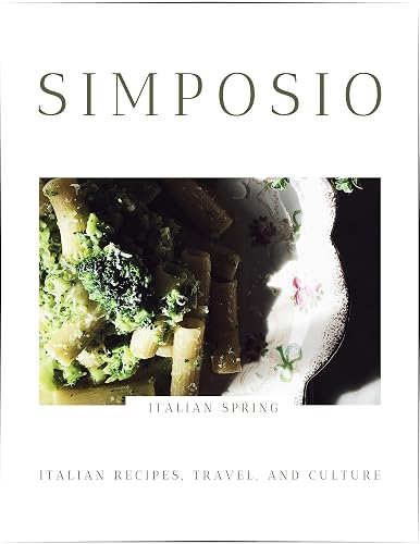 SIMPOSIO | Italian Spring: Italian Recipes, Travel, and Culture