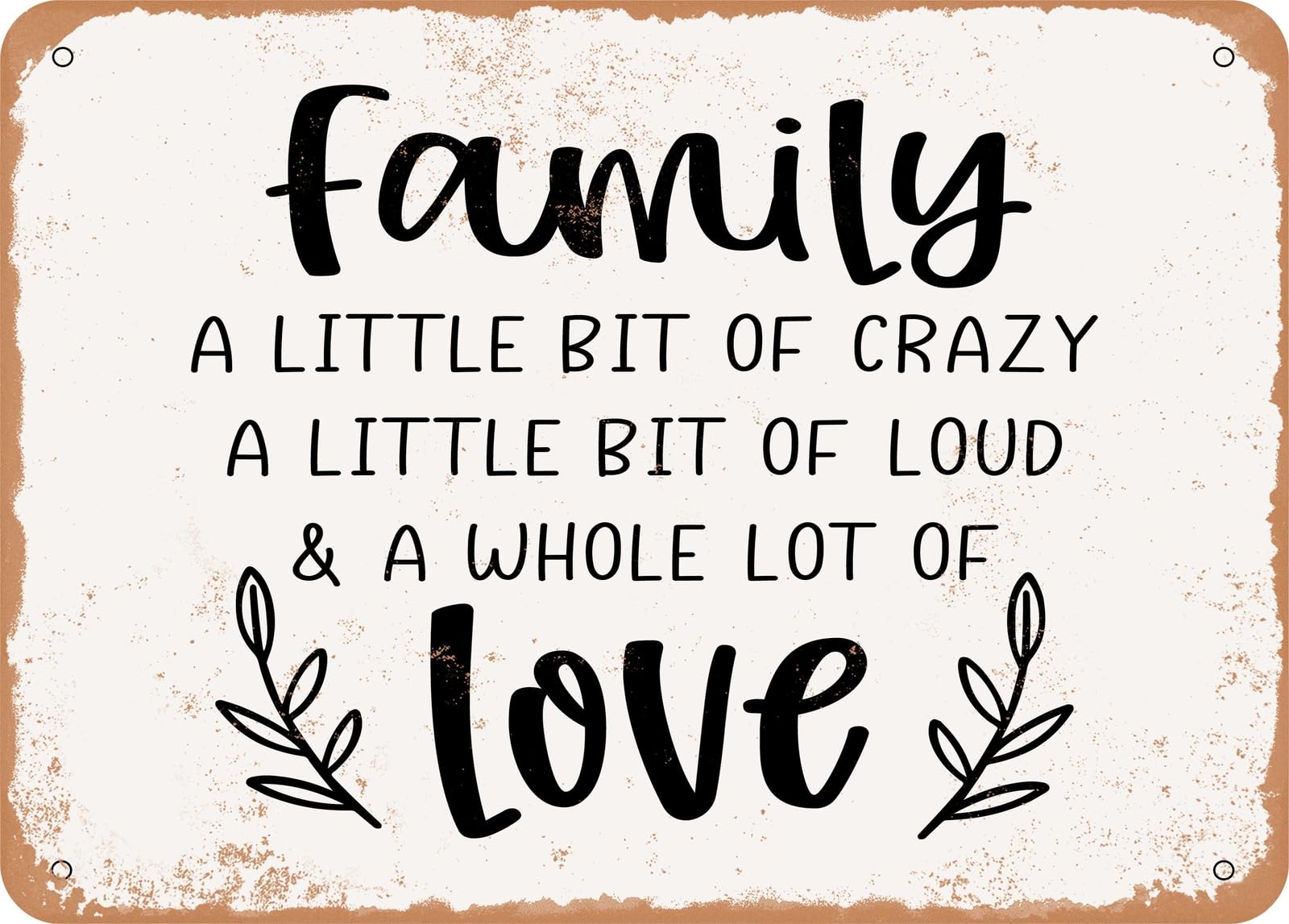 Metal Sign - Family a Little Bit of Crazy - Vintage Rusty Look Sign home decor