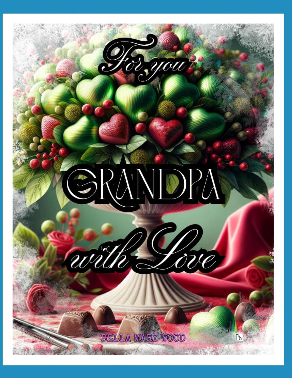 For You Grandpa, with Love... A gratitude-giving, extraordinary book for coloring and self-reflection: best grandpa coloring book
