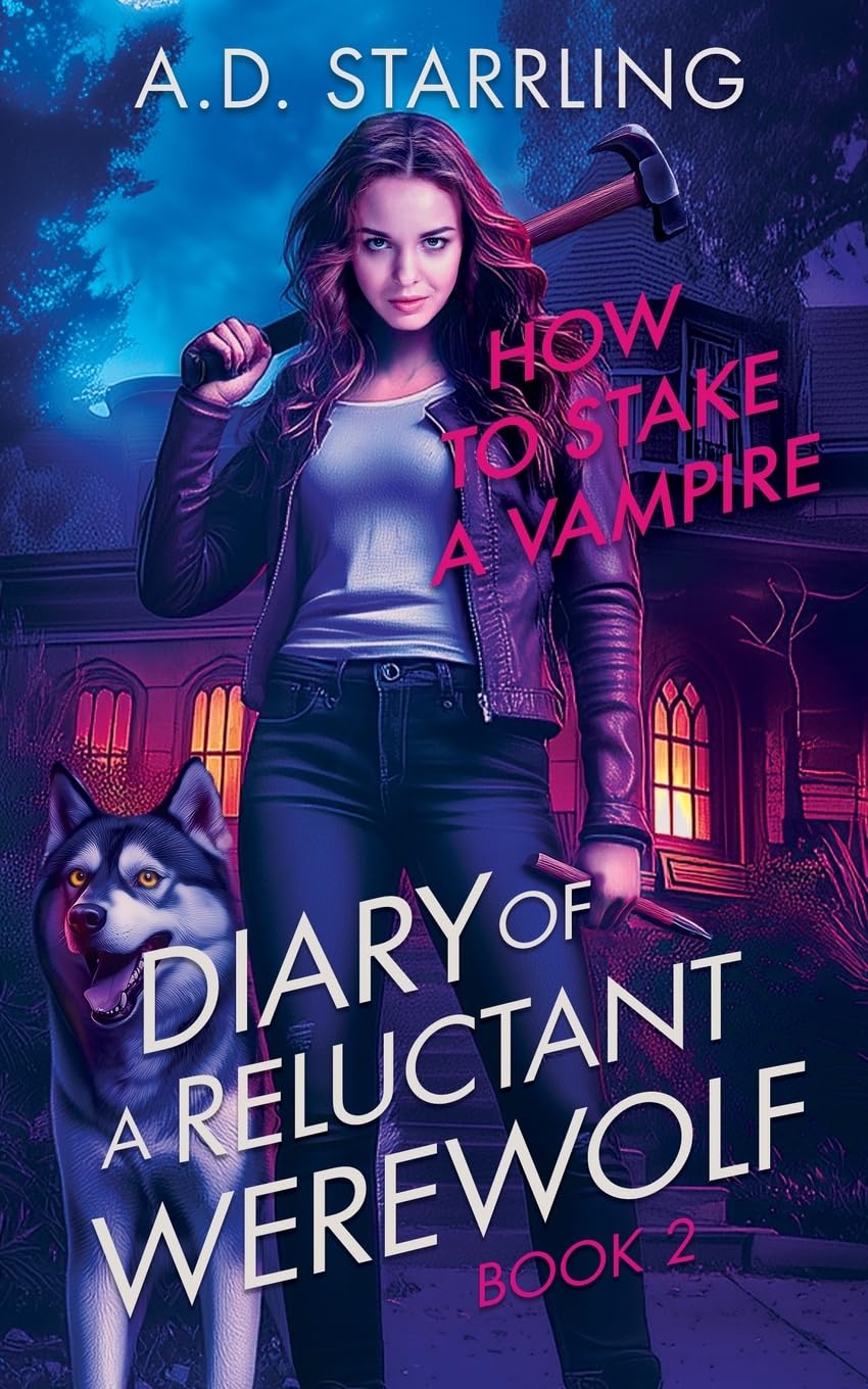 How to Stake a Vampire: 2 (Diary of a Reluctant Werewolf)