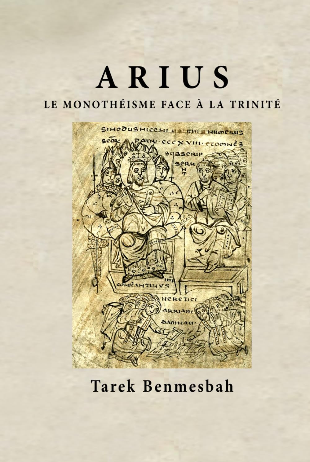 ARIUS LE MONOTHÉISME FACE À LA TRINITÉ