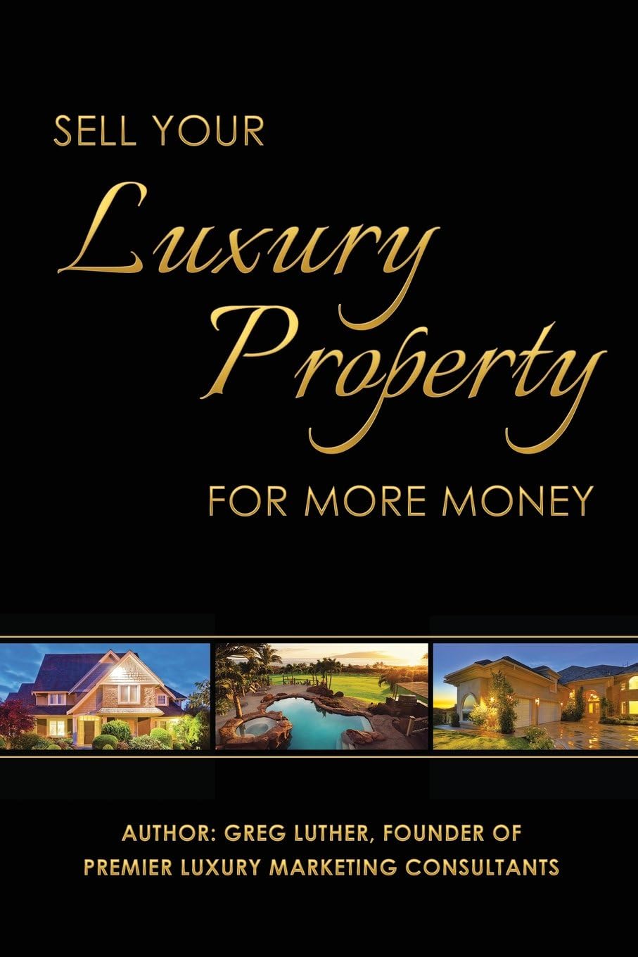Sell Your Luxury Property For More Money