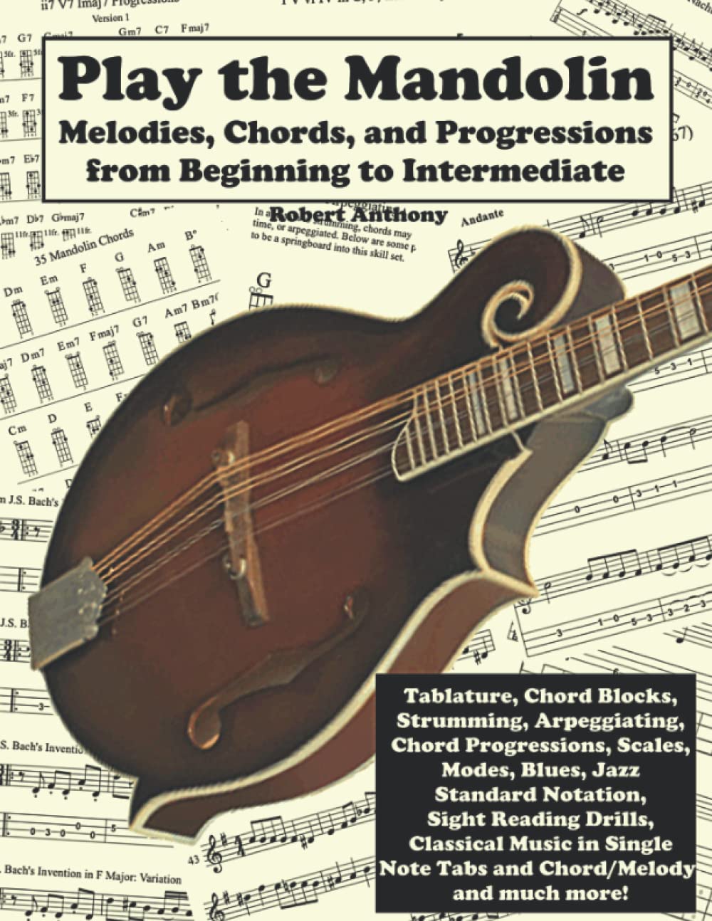 Play the Mandolin: Melodies, Chords, and Progressions from Beginning to Intermediate