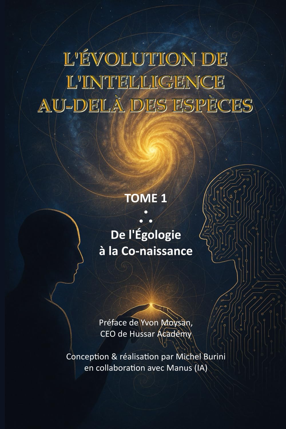 L'ÉVOLUTION DE L'INTELLIGENCE AU-DELÀ DES ESPÈCES: De l'Égologie à la Co-naissance (Chroniques de la Co-naissance avec l'égologie)