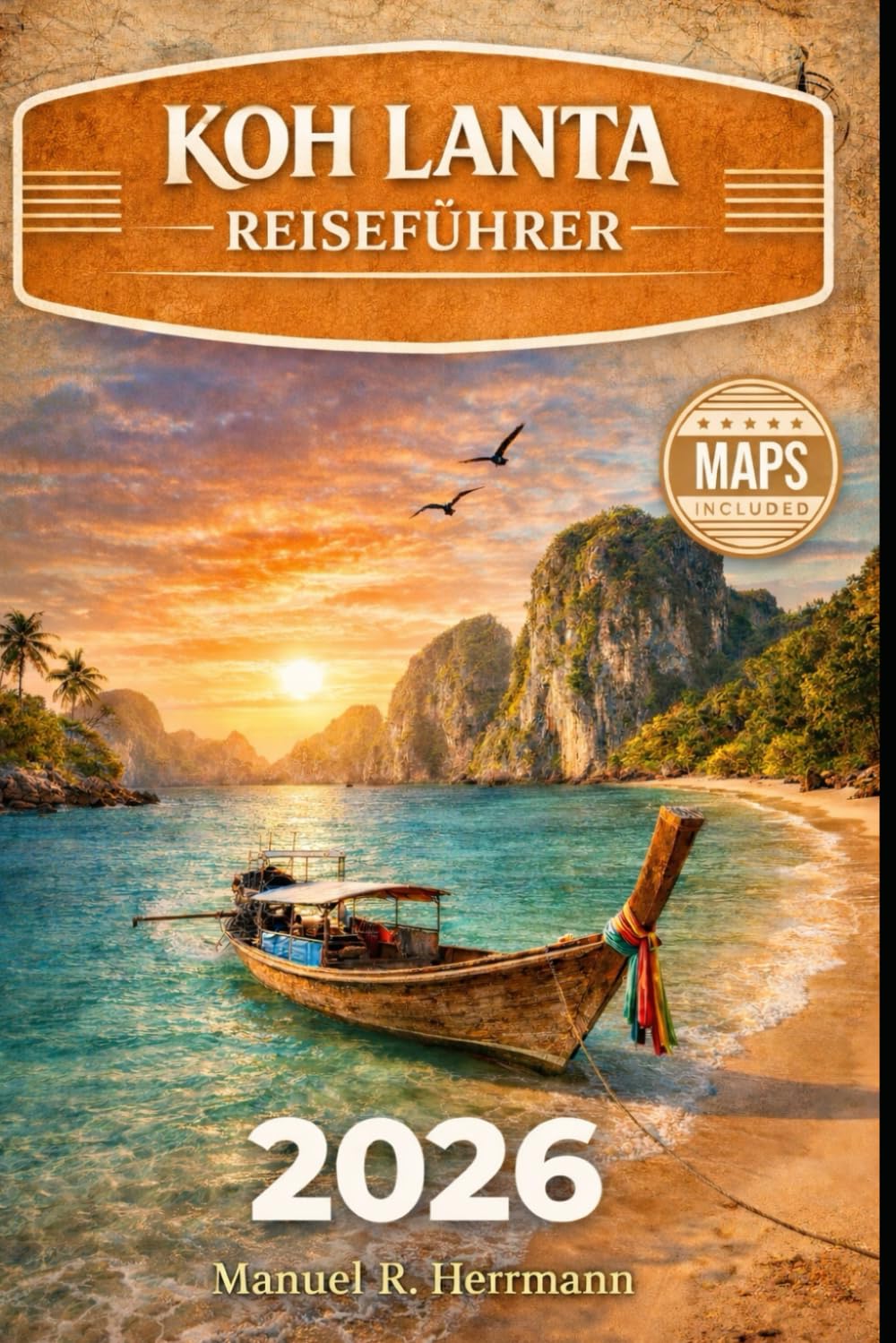 KOH LANTA REISEFÜHRER 2026: Der vollständige Reiseführer zu Stränden, Inselleben, versteckten Schätzchen, Tagesausflügen und längeren Aufenthalten in Thailand