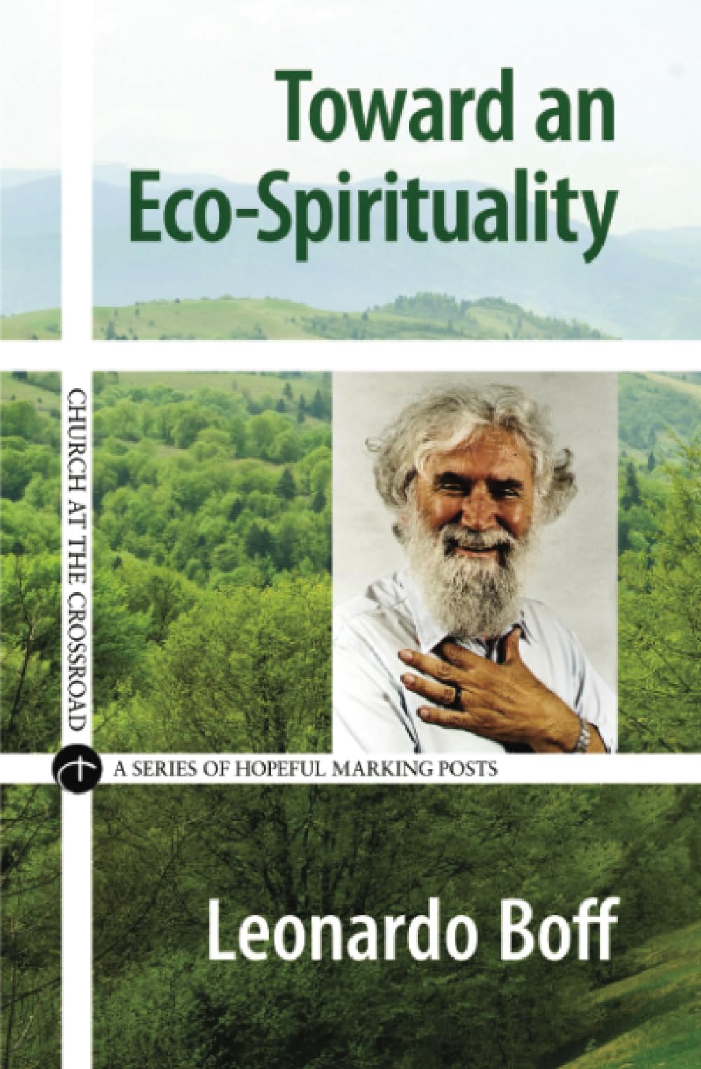 Toward an Eco-Spirituality (Church at the Crossroad)
