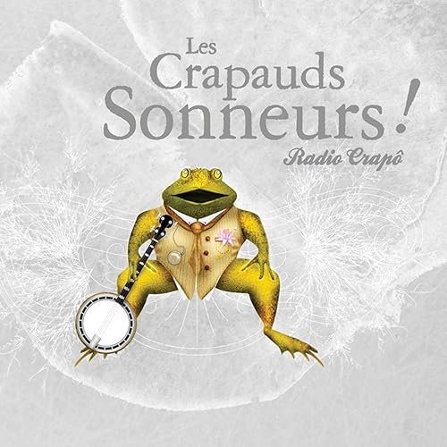 Radio Crapo By Les Crapauds Sonneurs On Amazon Music Amazon Com