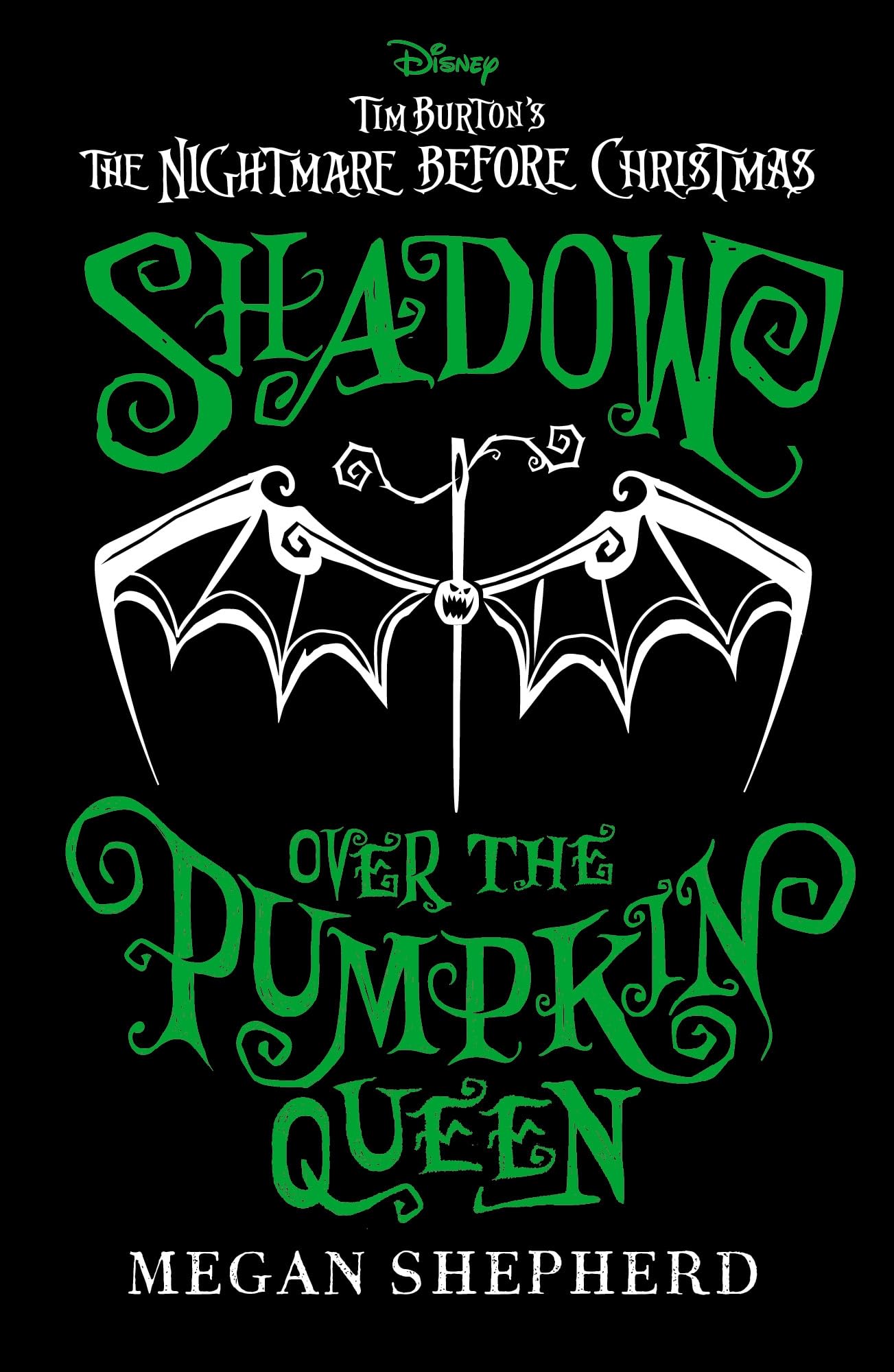 Disney Tim Burton's The Nightmare Before Christmas: Shadow Over the Pumpkin Queen (The Pumpkin Queen Series)