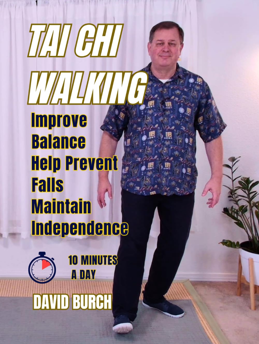 Tai Chi Walking: Gentle 10-Minute Daily Routines for Seniors to Improve Balance, Prevent Falls, and Maintain Independence (Tai Chi Flows)