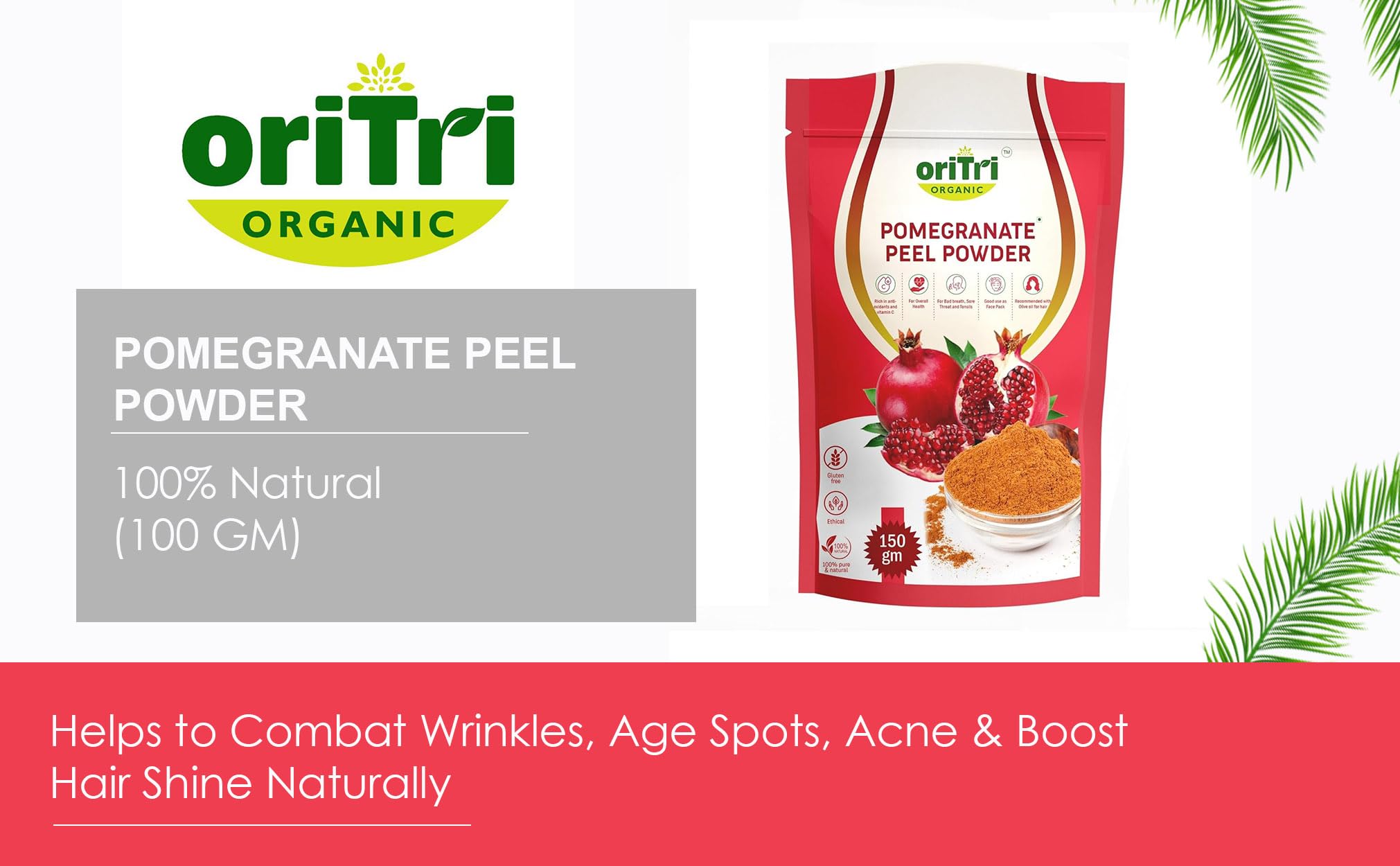 Oritri Organic Pomegranate Peel Powder 150g | Rich in Antioxidants | Anar Powder for Skin Brightening, Acne & Hair Fall Care | Supports Immunity & Diabetes Management - Image 5 thumbnail