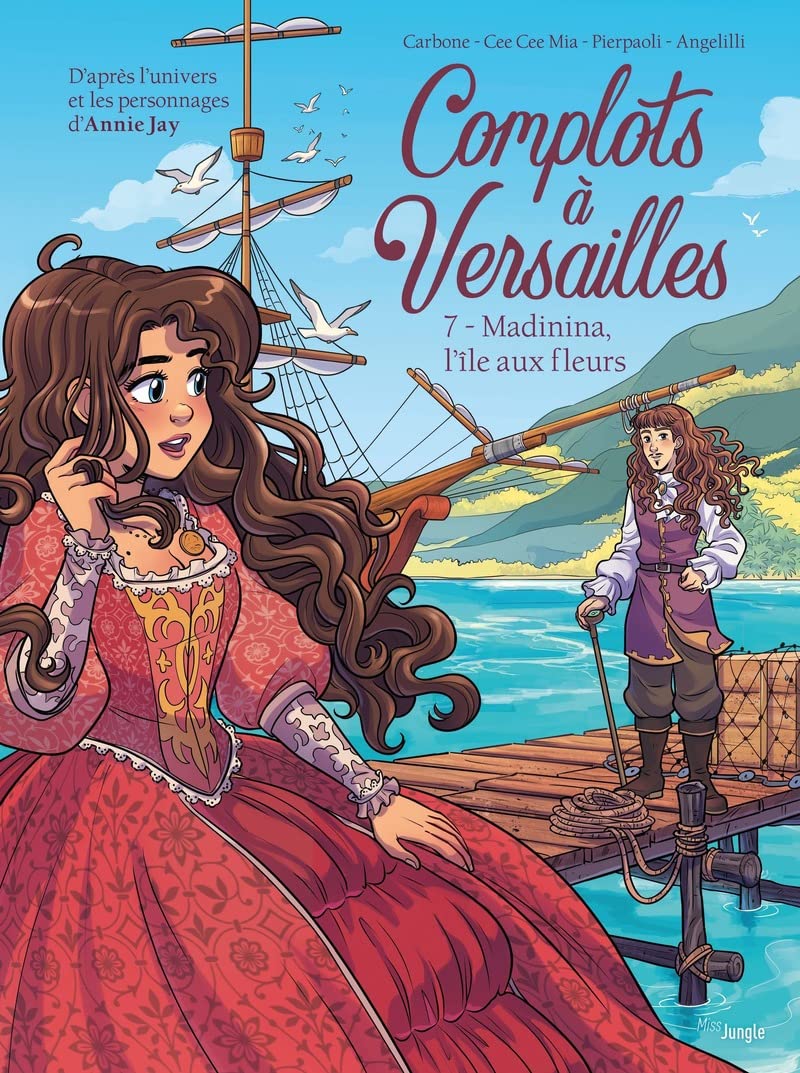 Complots à Versailles - Tome 7 Madinina, l'île aux fleurs (7)