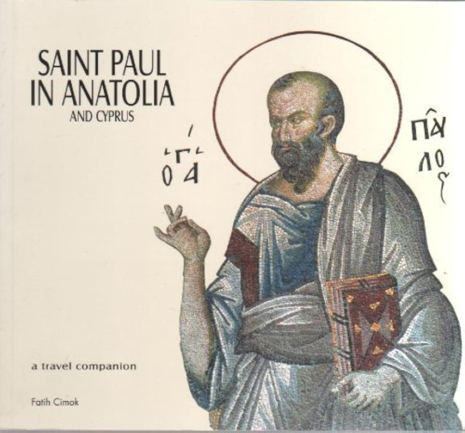 Saint Paul in Anatolia and Cyprus Étude Archéologique Exégèse Théologique