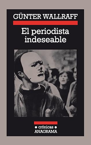 El periodista indeseable: 4 (Crónicas)