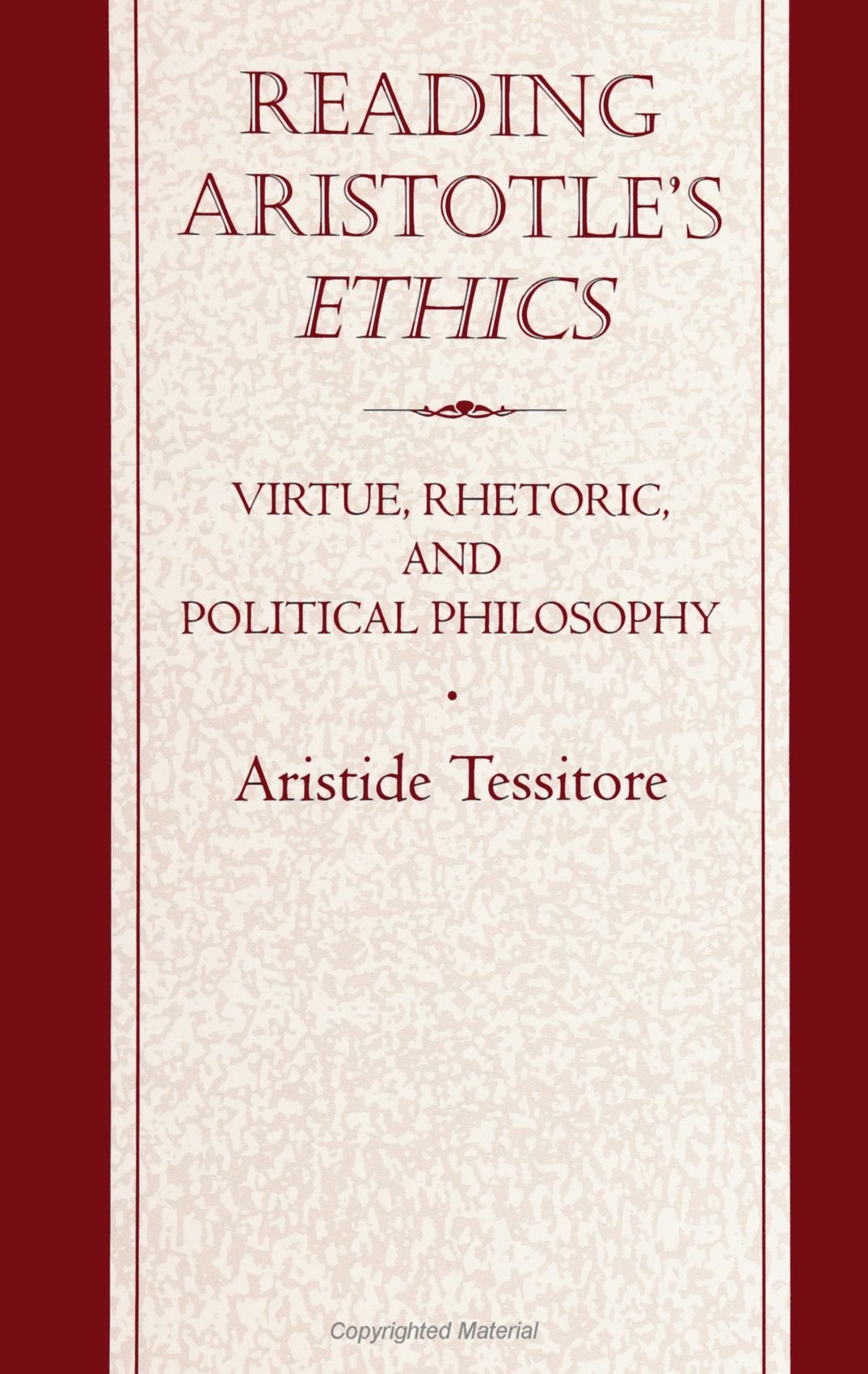 Reading Aristotle's Ethics: Virtue, Rhetoric and Political Philosophy
