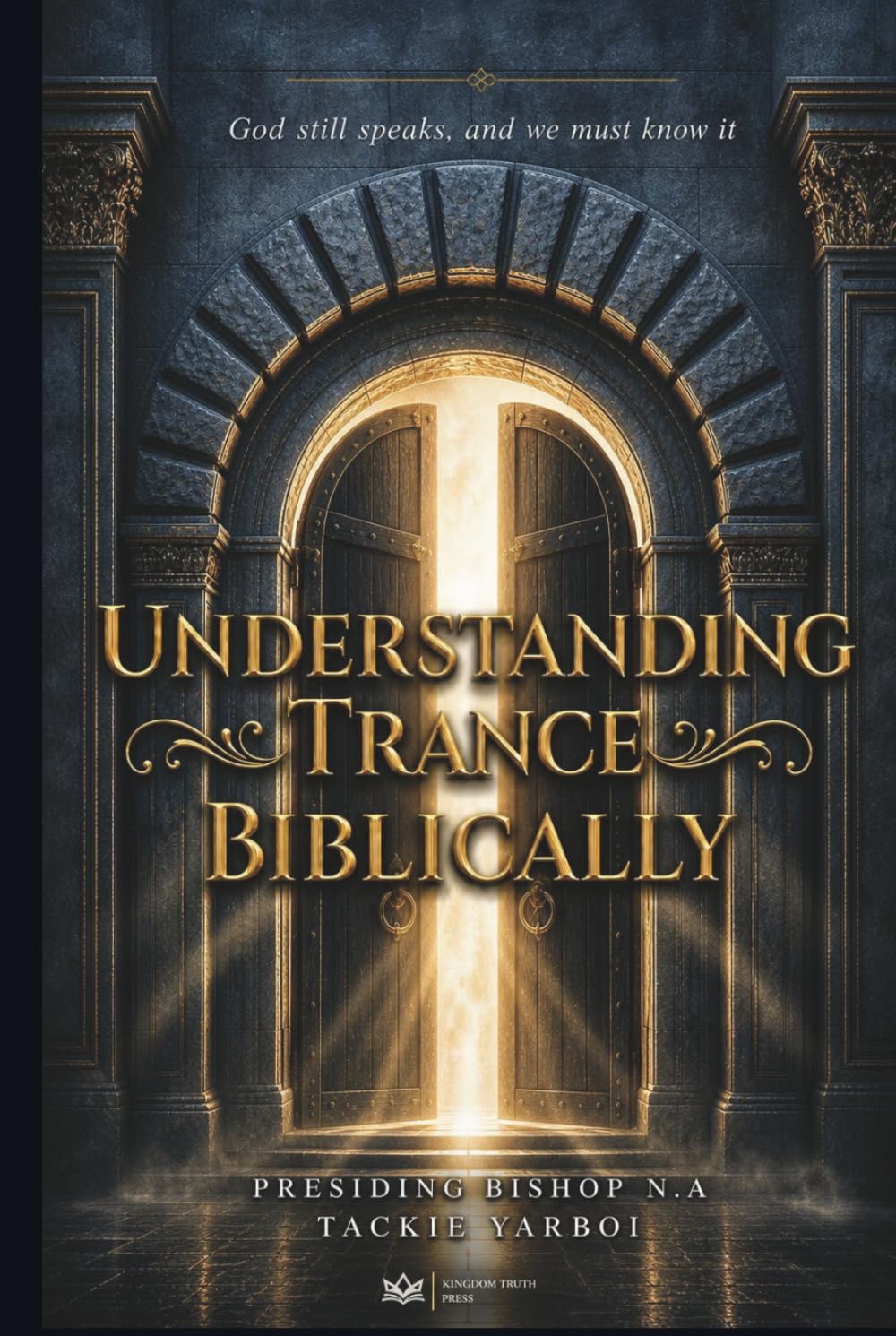 Understanding Trance Biblically: God still speaks, and we must know it
