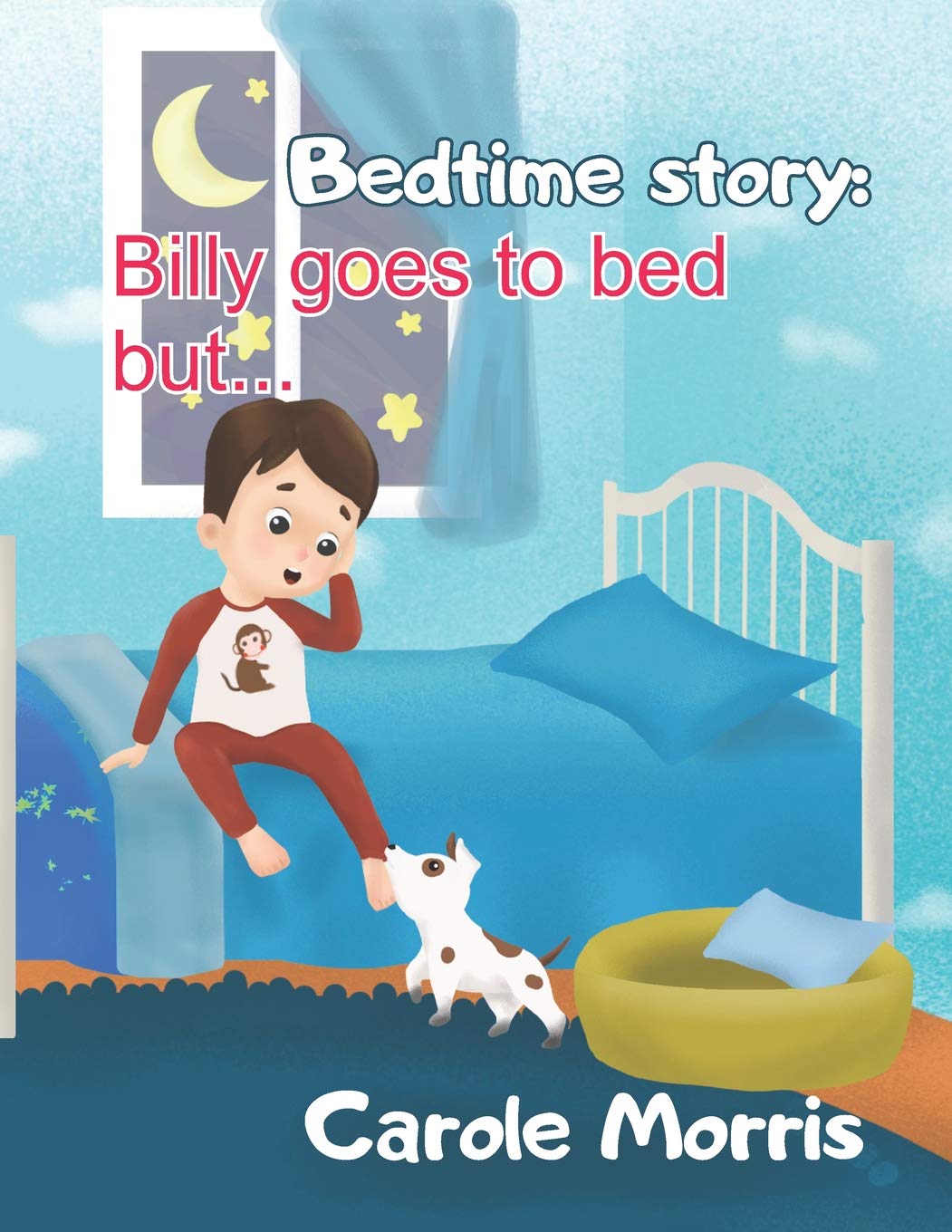 Bedtime story: Billy Goes To Bed But...: 1